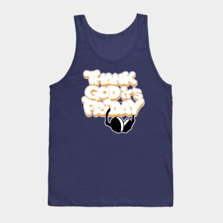 THANK GOD IT'S FRIDAY Tank Top